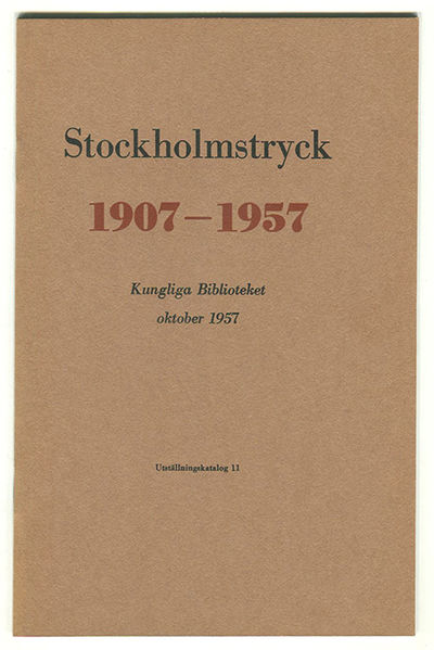 Stockholmstryck 1907-1957. Utställning i Kungl.…