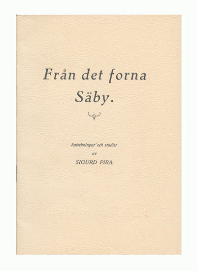 Från det forna Säby. Anteckningar och studier.