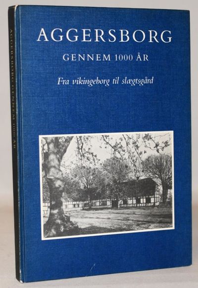 Aggersborg gennem 1000 år - fra vikingeborg til…