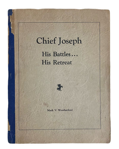 Chief Joseph: His Battles...His Retreats