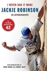 image of I Never Had It Made: The Autobiography of Jackie Robinson
