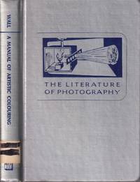 cover of A Manual of Artistic Colouring, As Applied to Photographs (The Literature of Photography)