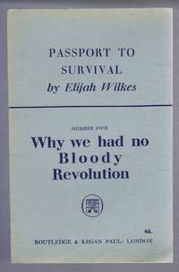image of Passport to Survival: Number Five, Why we had no Bloody Revolution