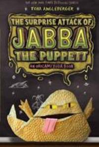 Surprise Attack of Jabba the Puppett : An Origami Yoda Book