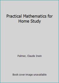 Practical Mathematics for Home Study