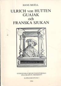 Ulrich von Hutten. Guajak och franska sjukan.