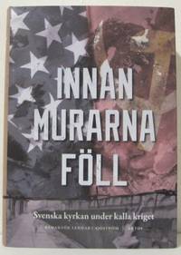 Innan murarna föll Svenska kyrkan under kalla…