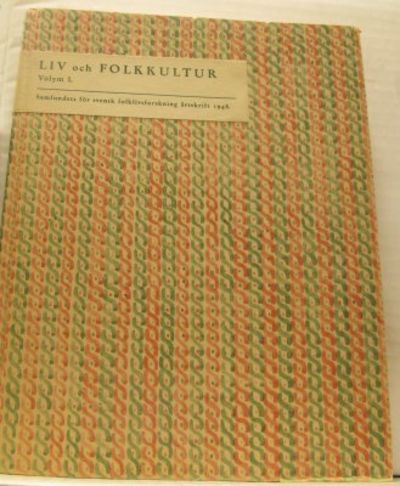 Liv och folkkultur. Volym 1. Samfundets för…