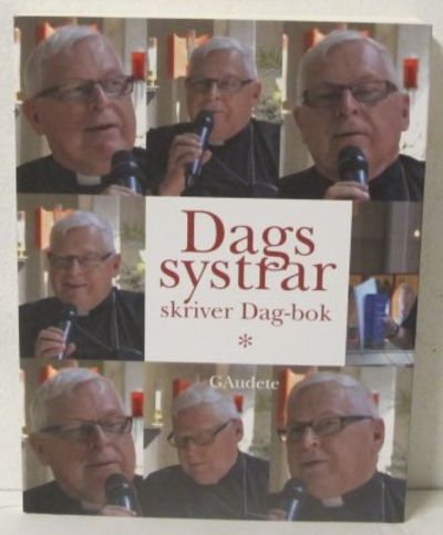 Dagssystrar skriver Dag-bok. Festskrift till Dag…