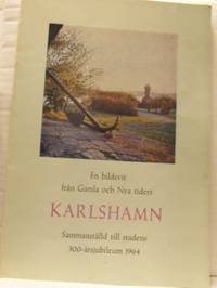 En bildsvit från Gamla och Nya tiders Karlshamn.…