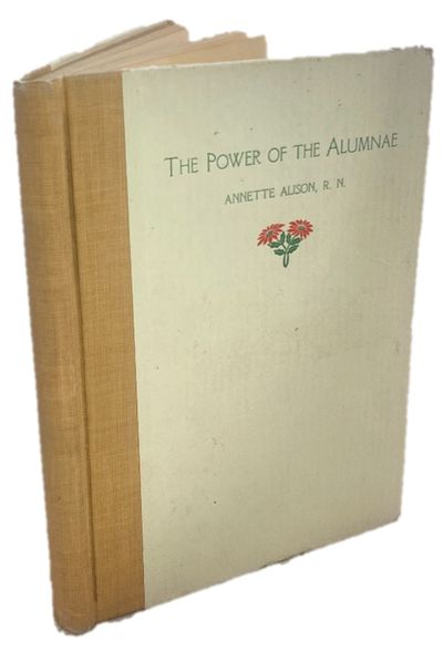 A Call for to Get Involved to the Post-WWI Generation of Nurses: The Power of the Alumnae. First edition 1920