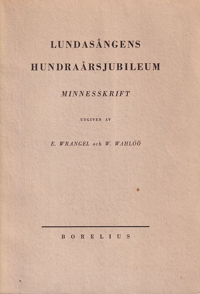 Lundasångens hundraårsjubileum. Minnesskrift på…