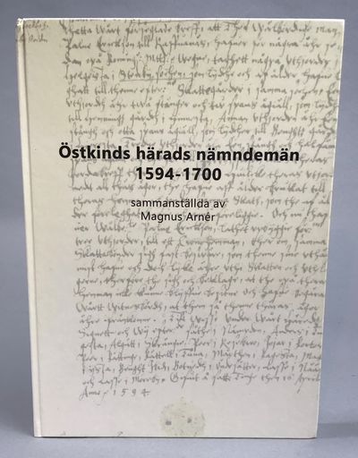 Östkinds härads nämndemän 1594-1700. [Utg. av]…