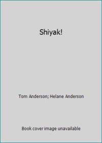 Shiyak!