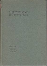Chapters From a Musical Life. A Short Autobiographical Narrative - WITH AUTHORS SIGNED LETTER...