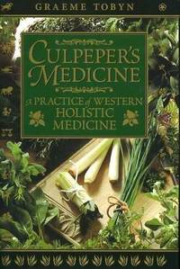 Culpeper's medicine. A practice of western holistic medicine