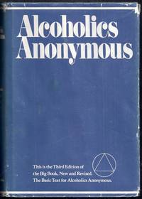 image of Alcoholics Anonymous. The Story of How Many Thousands of Men and Women Have Recovered from Alcoholism. Third Edition, New and Revised