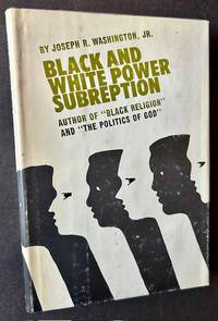 Black and White Power Subreption