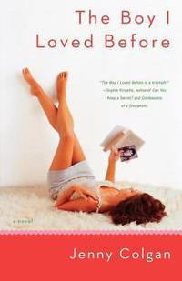 The Boy I Loved Before : A Novel
