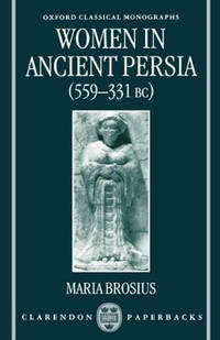 Women in Ancient Persia, 559-331 BC