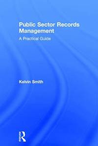 Public Sector Records Management: A Practical Guide