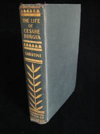 THE LIFE OF CESARE BORGIA
