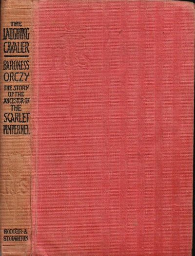 The Laughing Cavalier. A Story of the Ancestor of…