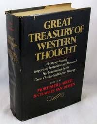 Great Treasury of Western Thought: A Compendium of Important Statements and Comments on Man and His Institutions by Great Thinkers in Western History by Adler, Mortimer J. [Editor]; Van Doren, Charles [Editor] - 1977-01-30