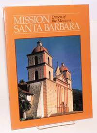 image of Mission Santa Barbara; queen of the missions, based on a text by Maynard Geiger