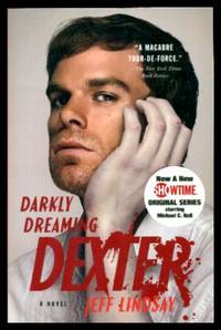 DARKLY DREAMING DEXTER by Lindsay, Jeff - 2004