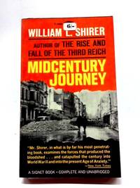 Midcentury Journey: The Western World Through Its Years of Conflict (&#039;Signet Books) by William L Shirer - 1961