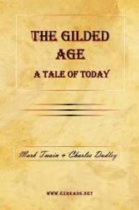 The Gilded Age - A Tale of Today by Mark Twain - 2009-03-31