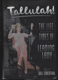 TALLULAH The Life and Times of a Leading Lady