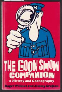 The Goon Show Companion : A History and Goonography by Wilmut & Grafton - 1976