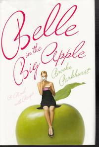 Belle In The Big Apple; A Novel with Recipes