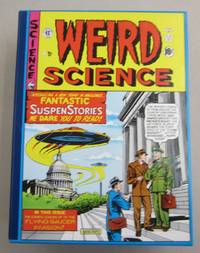 The Complete Weird Science; Four Volume Boxed set by Bill Spicer; John Benson; Mark Evanier; Doug Menville - 1980