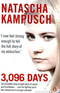 3,096 Days: The Incredible Story of Eight Years of Abuse and Humiliation..