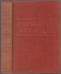 Primitive Religion: Its Nature And Origin