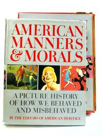 American Manners &amp; Morals by Mary Cable - 1969