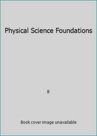 Physical Science Foundations by B - 2012