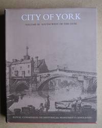 image of An Inventory of the Historical Monuments in the City of York. Volume III: South-West of the Ouse.