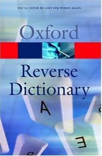The Oxford Reverse Dictionary