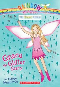 Grace the Glitter Fairy by Daisy Meadows - 2010