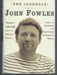 The Journals : Volume I: 1949-1965 by Fowles, John - 2005