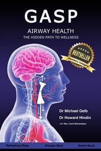 Gasp! : Airway Health - the Hidden Path to Wellness