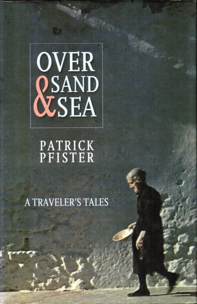 Over Sand & Sea. A Traveler's Tales.