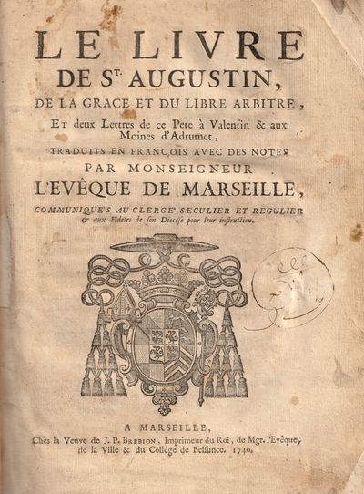 Le Livre de St. Augustin, de la grace et du libre…