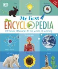 My First Encyclopedia : Introduce Little Ones to the World of Learning