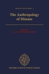 The Anthropology of Disease (Biosocial Society Series)