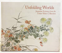 Unfolding Worlds : Japanese Screens from the Gitter-Yelen Collection